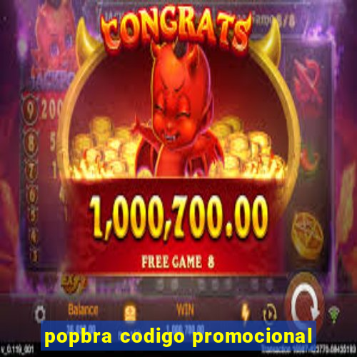 popbra codigo promocional